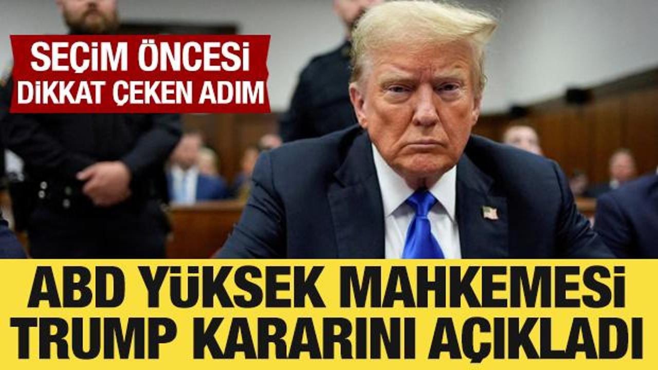 ABD Yüksek Mahkemesi, Trump kararını açıkladı