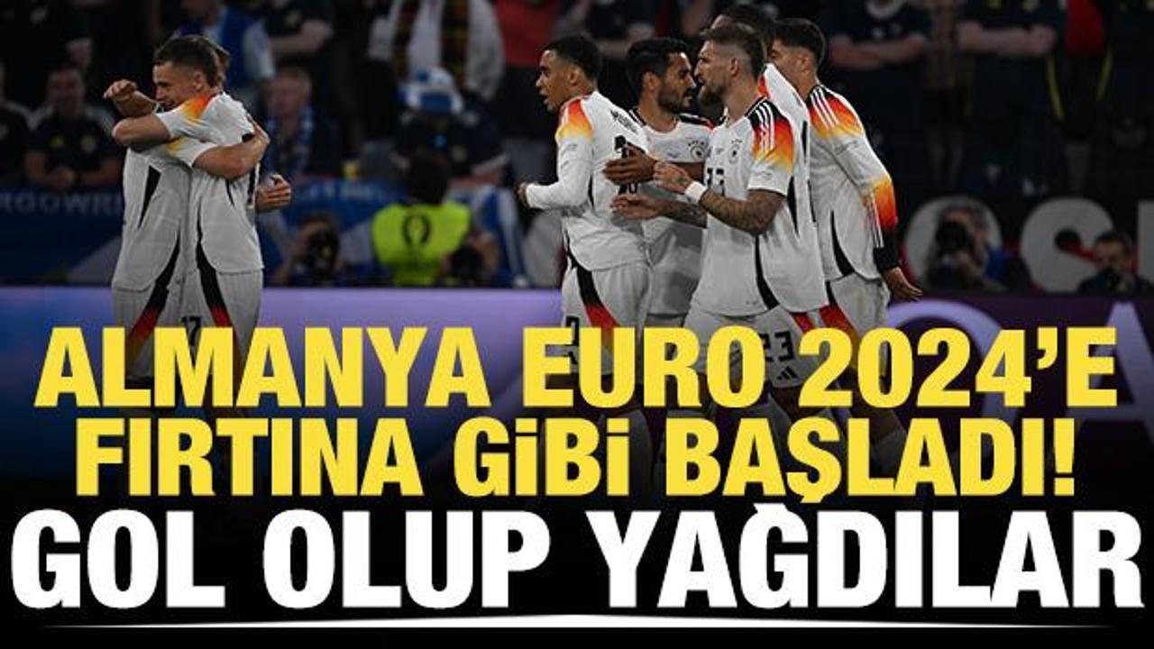 Almanya, EURO 2024'e fırtına gibi başladı! İskoçya'ya gol olup yağdılar