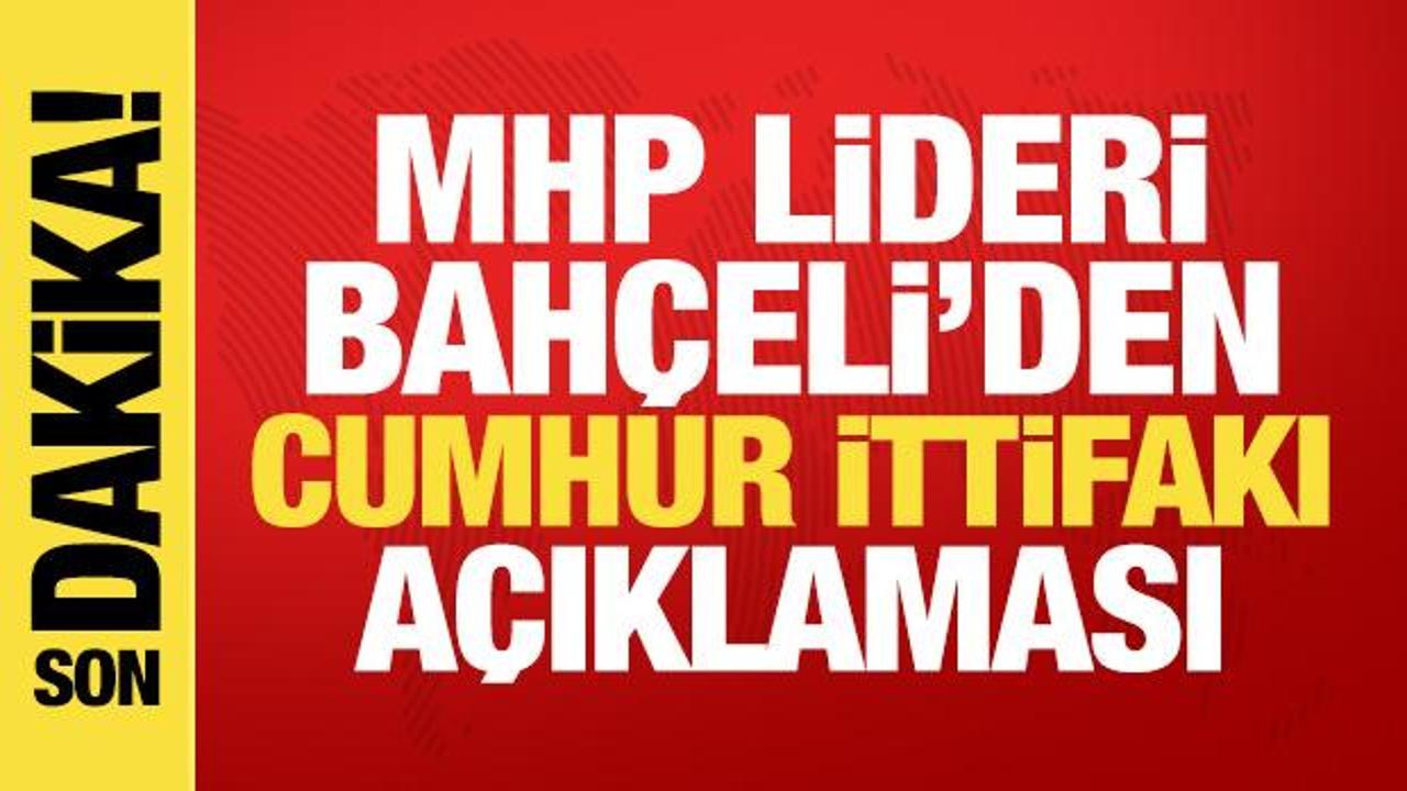 Bahçeli'den Cumhur İttifakı açıklaması: : Bizde çatlama olmaz