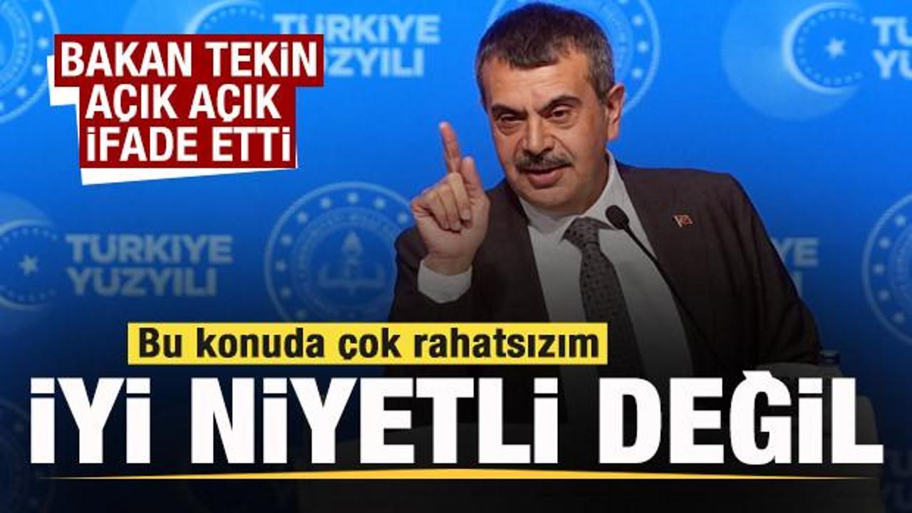 Bakan Tekin açık açık ifade etti: Bu konuda çok rahatsızım! İyi niyetli değil