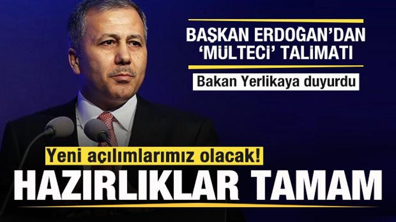 Başkan Erdoğan'dan 'Mülteci' talimatı! Bakan Yerlikaya duyurdu: Hazırlıklarımız tamam