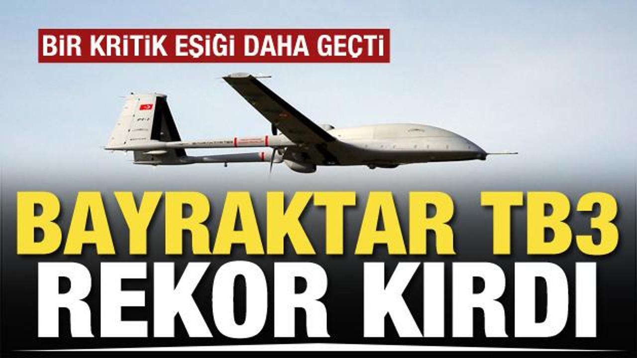 Bir kritik eşik daha aşıldı! Bayraktar TB3 SİHA yerli motorla rekor kırdı