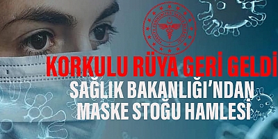 Covid 19 artışı... Sağlık kuruluşlarına maske stoğu yapıldı