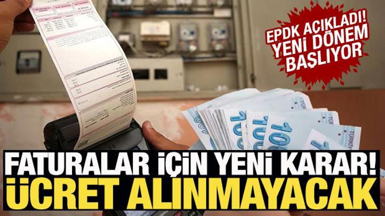 Faturalar için yeni karar! Bunu yapandan güvence bedeli alınmayacak