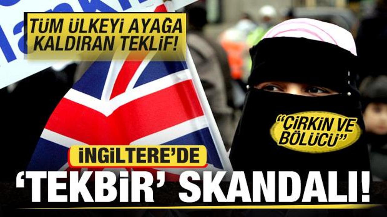 İngiltere'de tekbir skandalı! Tüm ülkeyi ayağa kaldıran teklif: Çirkin ve bölücü...