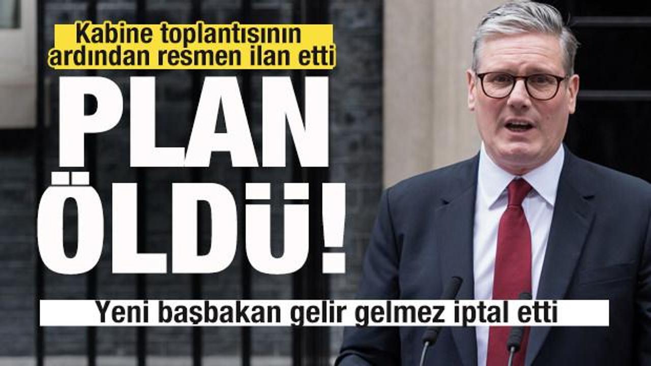İngiltere'nin yeni başbakanının ilk icraatı! Çok tartışılmıştı resmen ilan etti: Plan öldü