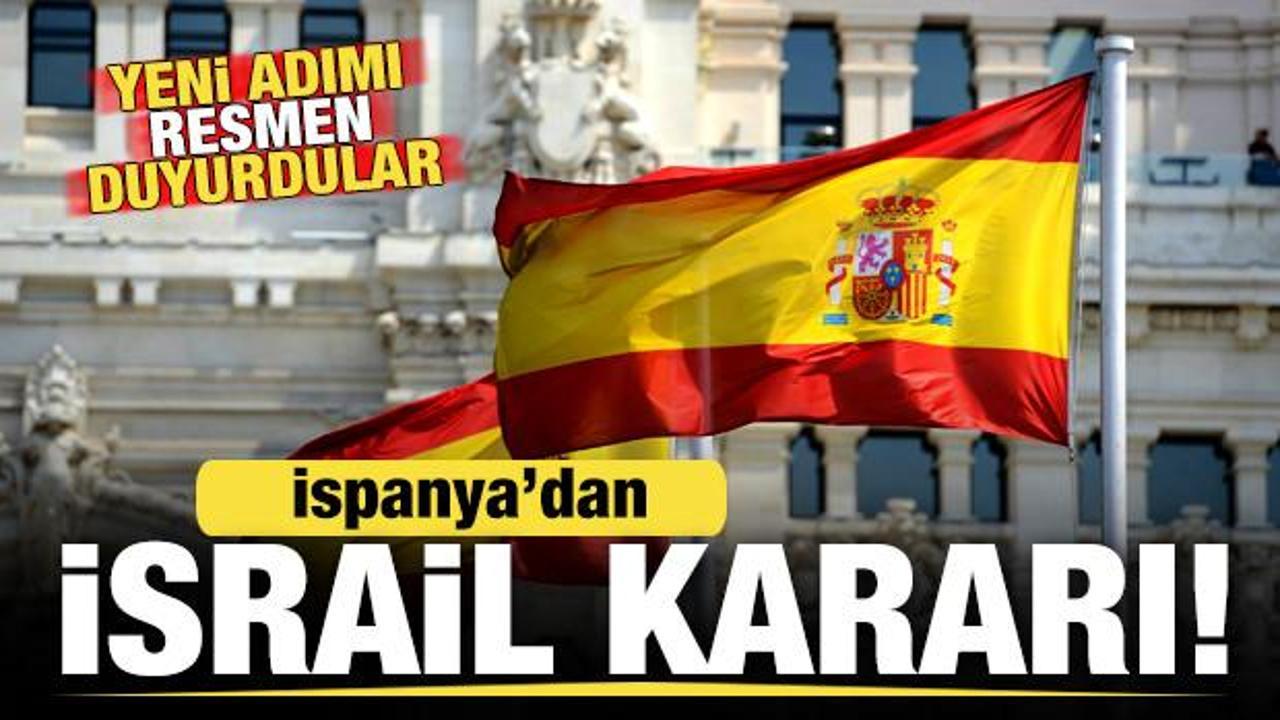 İspanya'dan son dakika İsrail kararı! Yeni adımı resmen duyurdular