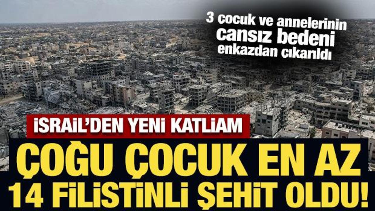 İsrail'den yeni katliam: Gazze'de çoğu çocuk en az 14 Filistinli hayatını kaybetti