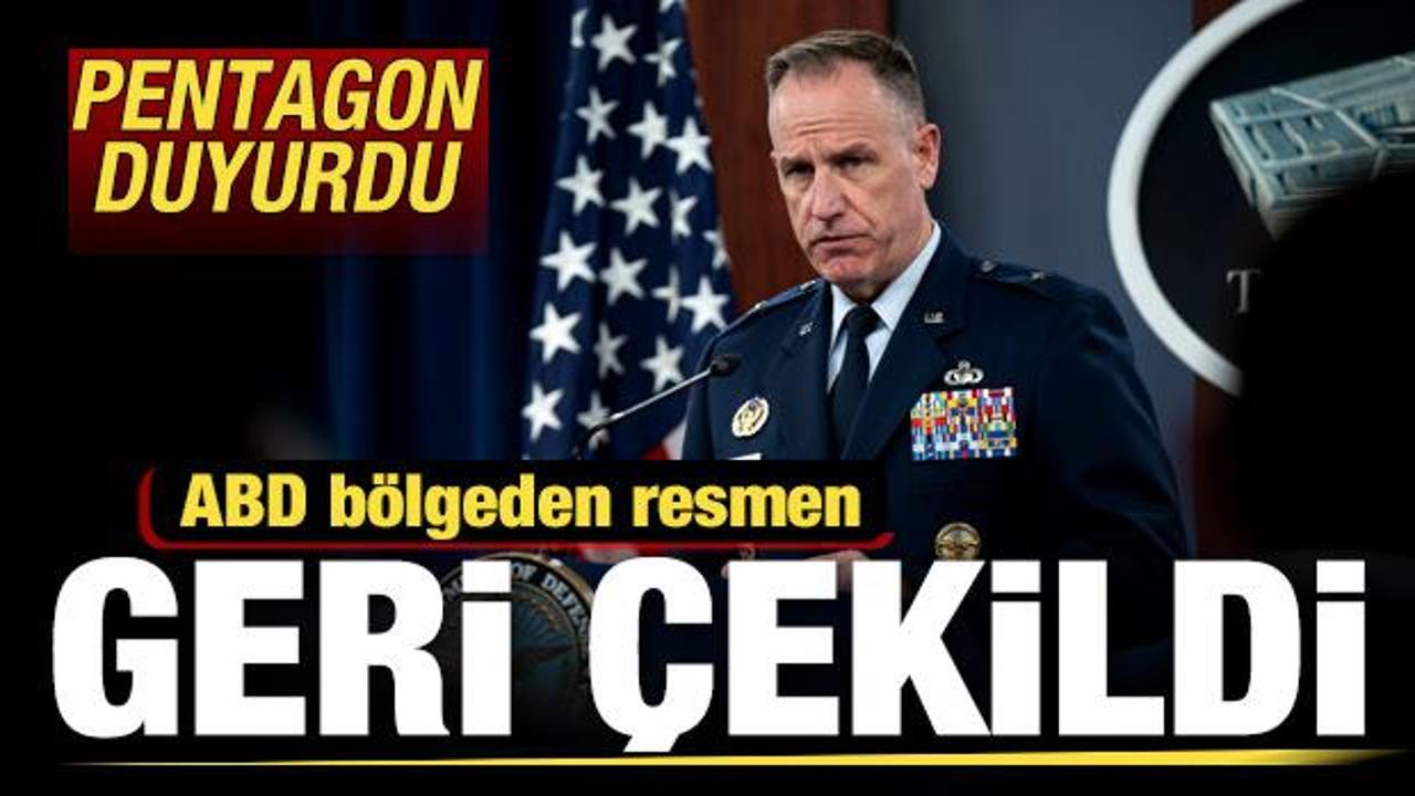 Pentagon son dakika duyurdu! ABD bölgeden resmen geri çekildi