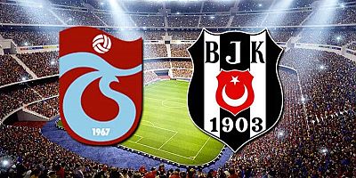 Trabzonspor-Beşiktaş maçı muhtemel 11’leri