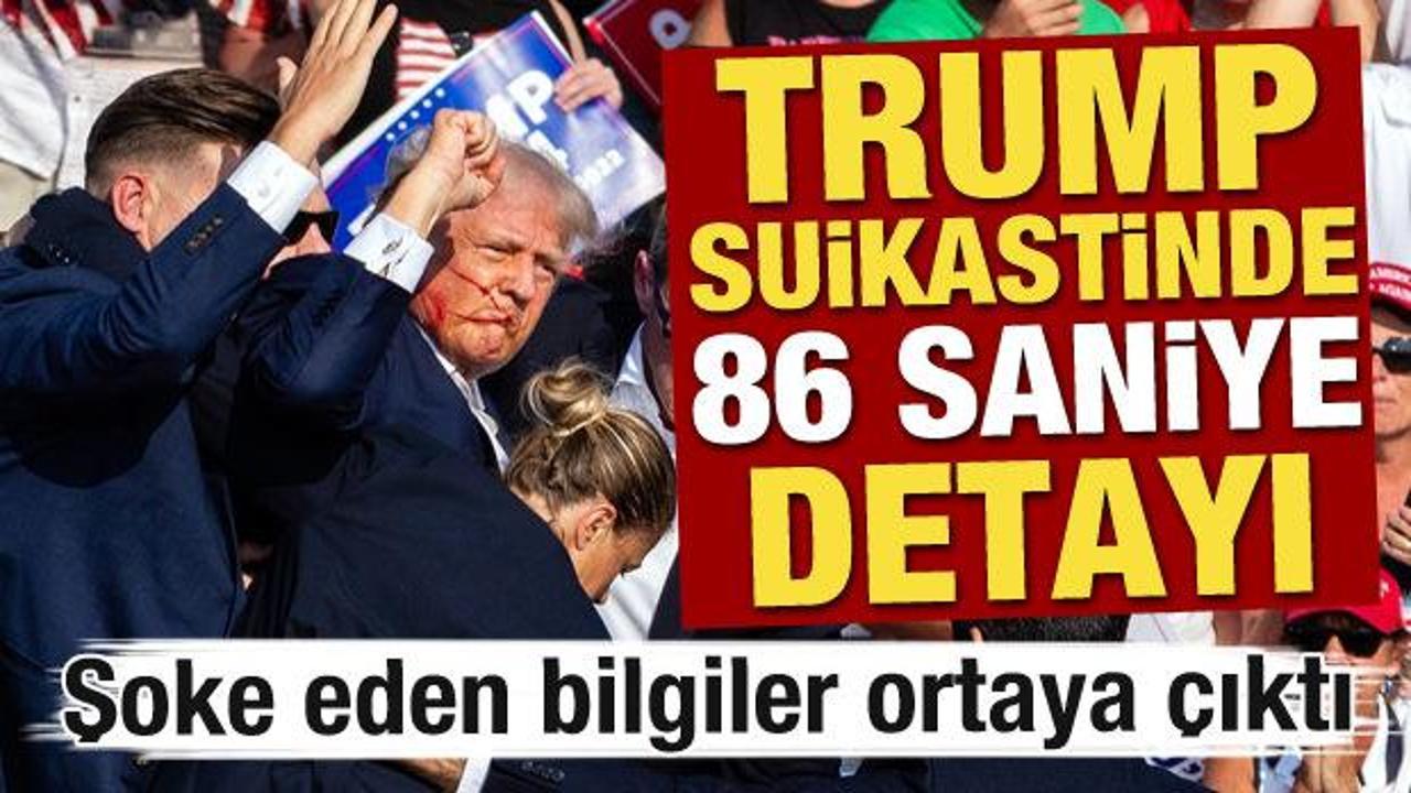 Trump suikastinde 86 saniye detayı! Şoke eden bilgiler ortaya çıktı
