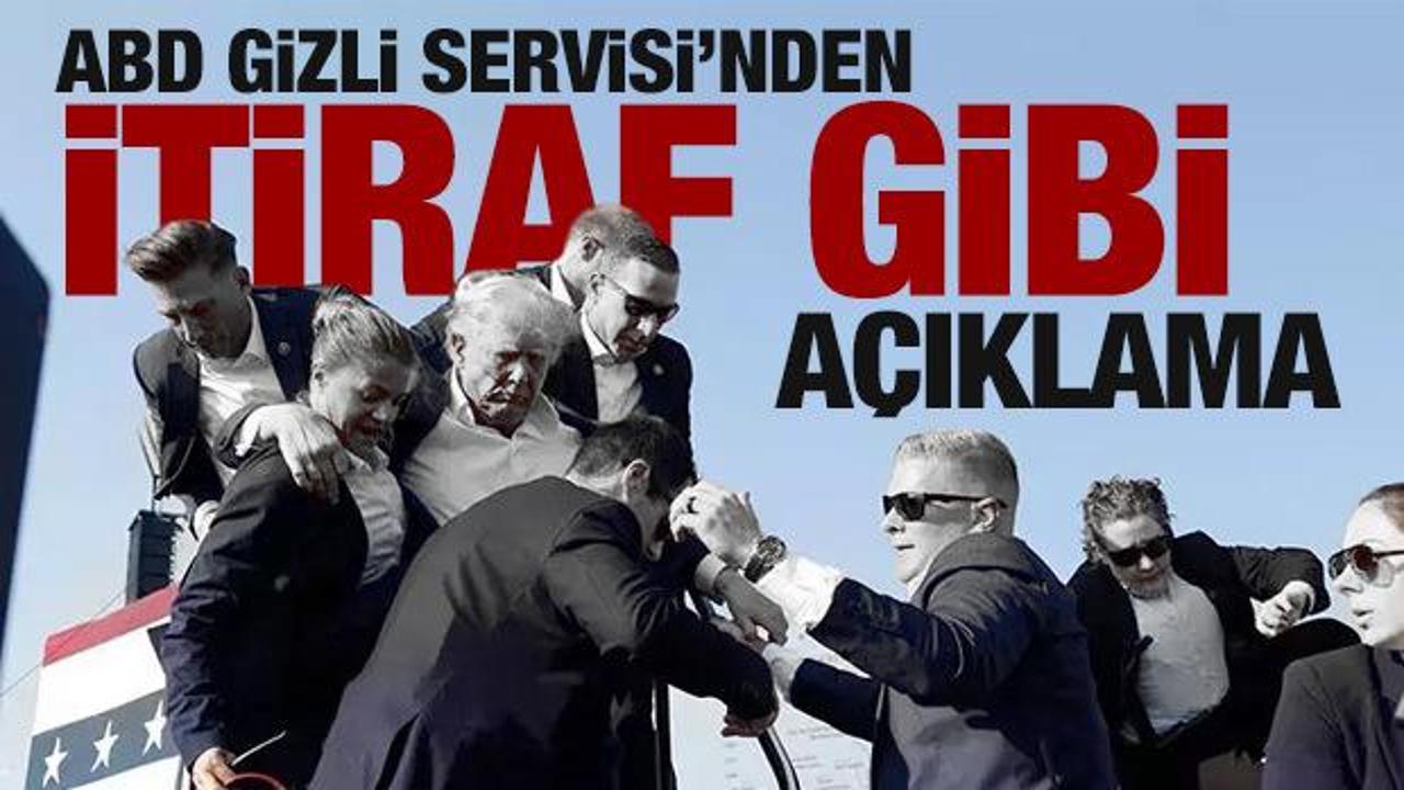 Trump'a suikast girişiminde ABD Gizli Servisi'nden itiraf gibi açıklama